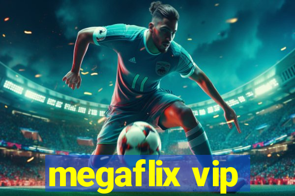 megaflix vip